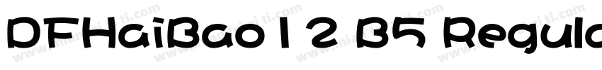 DFHaiBao12 B5 Regular字体转换
